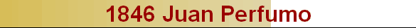 1846 Juan Perfumo