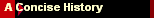 A Concise History