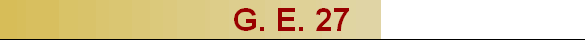 G. E. 27