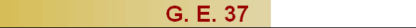 G. E. 37